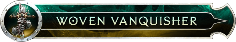 Woven Vanquisher